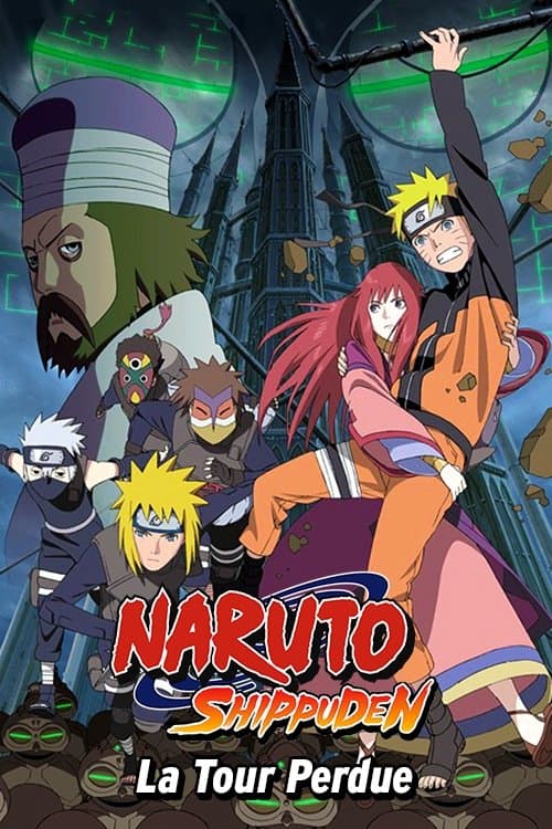 Naruto Shippuden the Movie: The Lost Tower