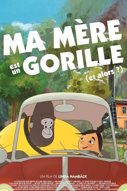 Ma mère est un gorille (et alors?)